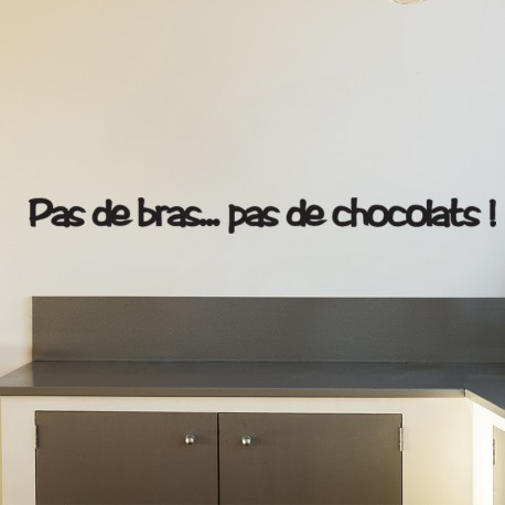 Sticker Pas de bras pas de chocolat