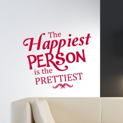 Sticker The happiest person is the prettiest