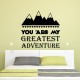 Sticker You are a greatest adventure