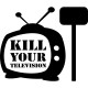Sticker Kill your television
