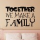 Sticker Together we make a family