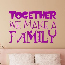 Sticker Together we make a family
