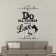 Sticker Do all things with love
