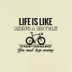 Sticker Life is like a bicycle