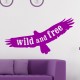 Sticker wild and free