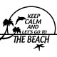 Sticker keep calm and let's go to the beach