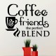 Sticker coffee friends the perfect blend