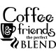 Sticker coffee friends the perfect blend