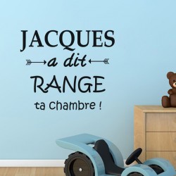 Sticker Jacques a dit range ta chambre!