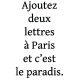 Sticker Ajoutez deux lettres à Paris