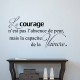 Sticker le courage n'est pas l'absence de peur
