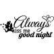 Sticker Always kiss me, good night