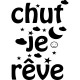 Sticker Chut je rêve