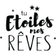 Sticker Tu étoiles mes rêves