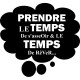 Sticker Prendre le temps de rêver