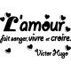 Sticker L'amour fait songer vivre...