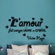 Sticker L'amour fait songer vivre...