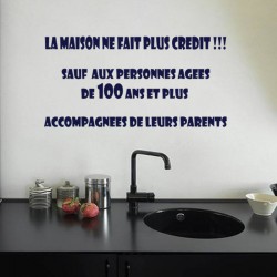 Sticker citation La maison ne fait plus crédit